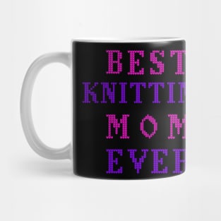 Best knitting mom ever Mug